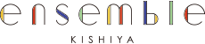 ensemble KISHIYA